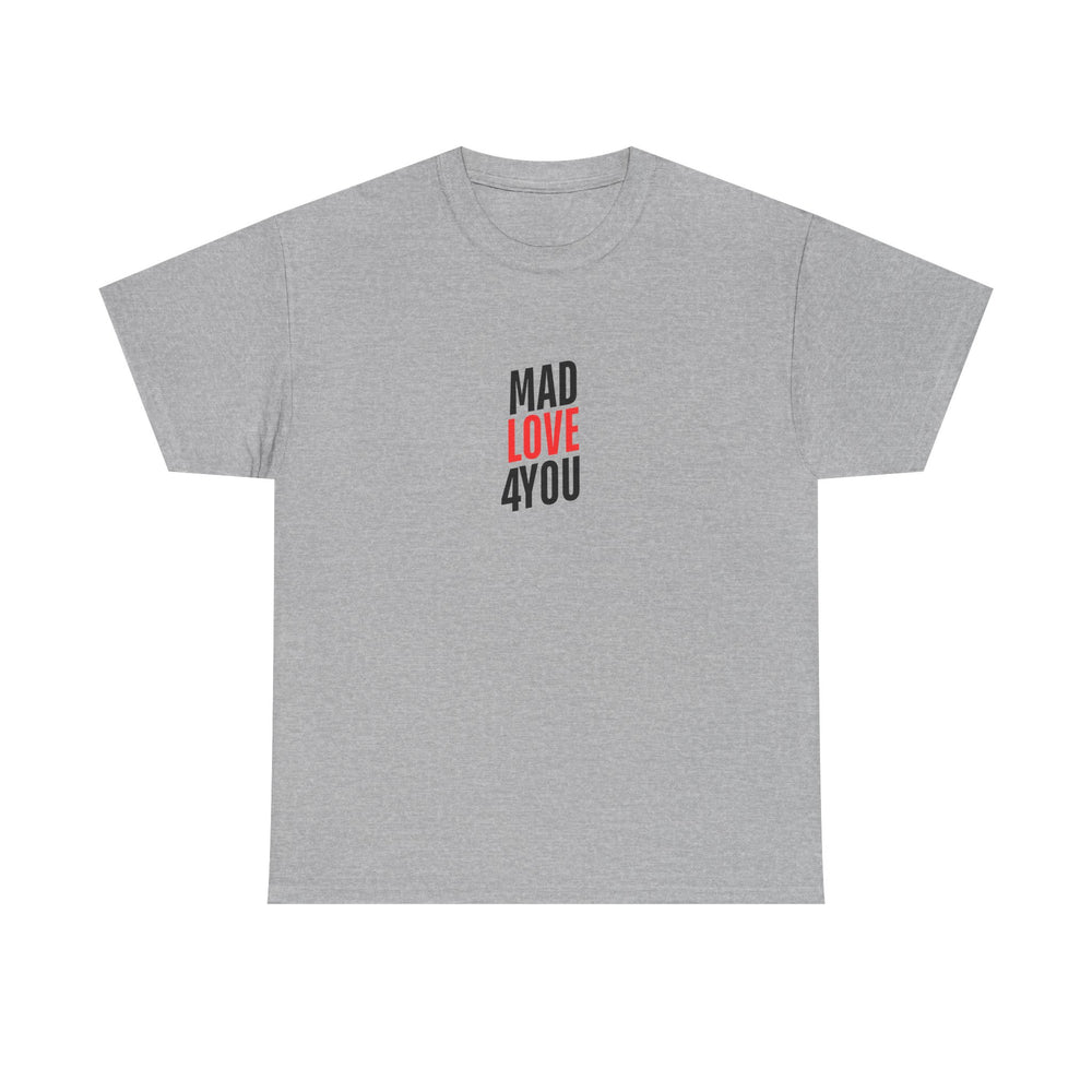 Mad Love 4 You Men's Heavy Cotton Tee