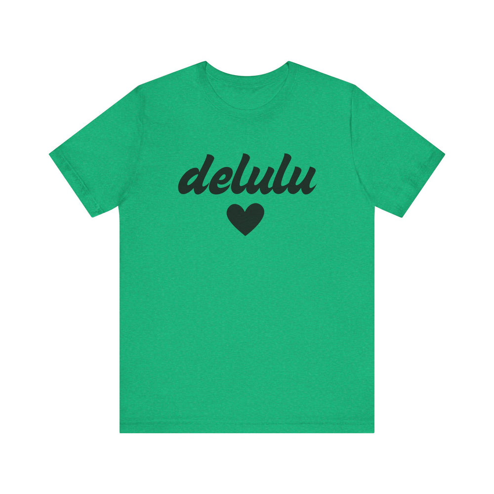Delulu heart - Unisex Jersey Short Sleeve Tee