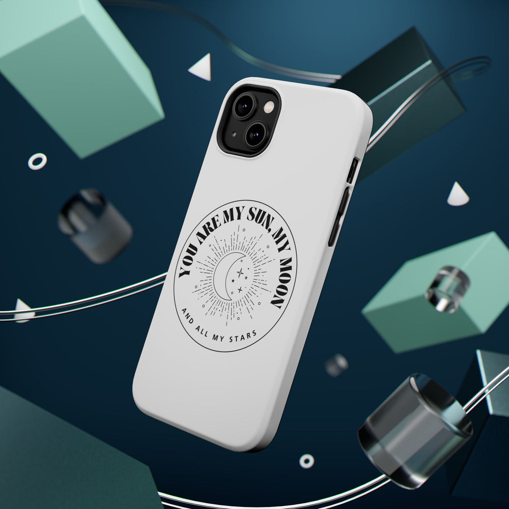 You Are My Sun, My Moon, and All My Stars Magnetic Tough Case – Cosmic Protection for Your iPhone 14, 15, 16 ☀️🌙✨