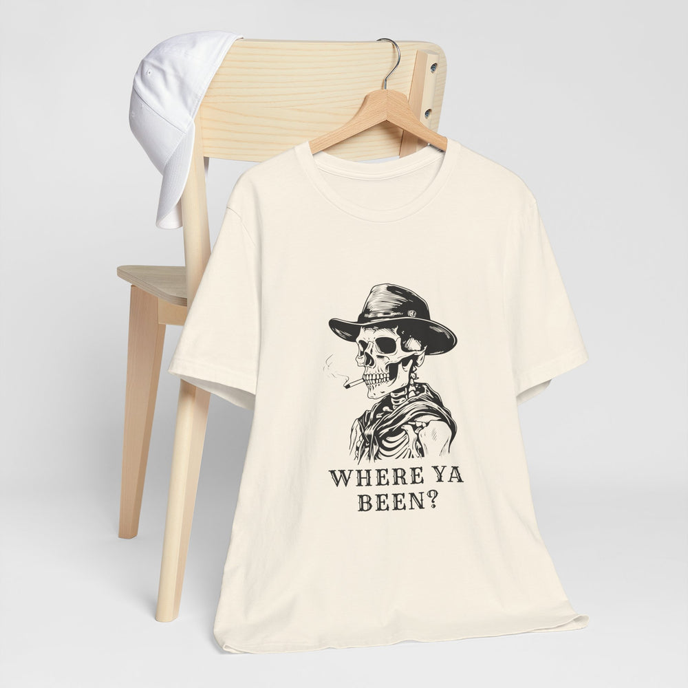 Where Ya Been? Unisex Jersey Short Sleeve Tee