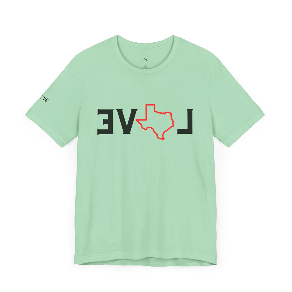 EVOL Texas (Only Texas Love Whichever Way You Look) Men & Women's T-Shirt