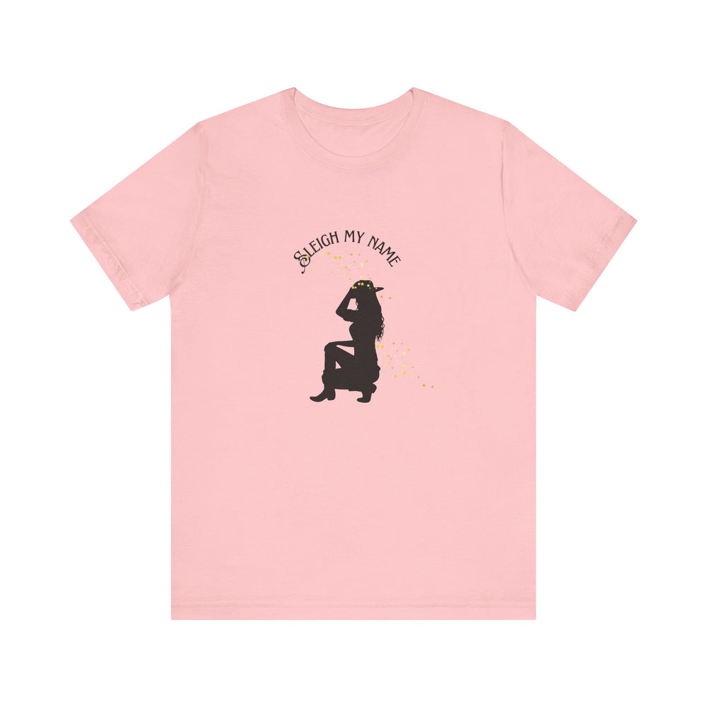 Sleigh My Name Holiday T-Shirt Cowgirl