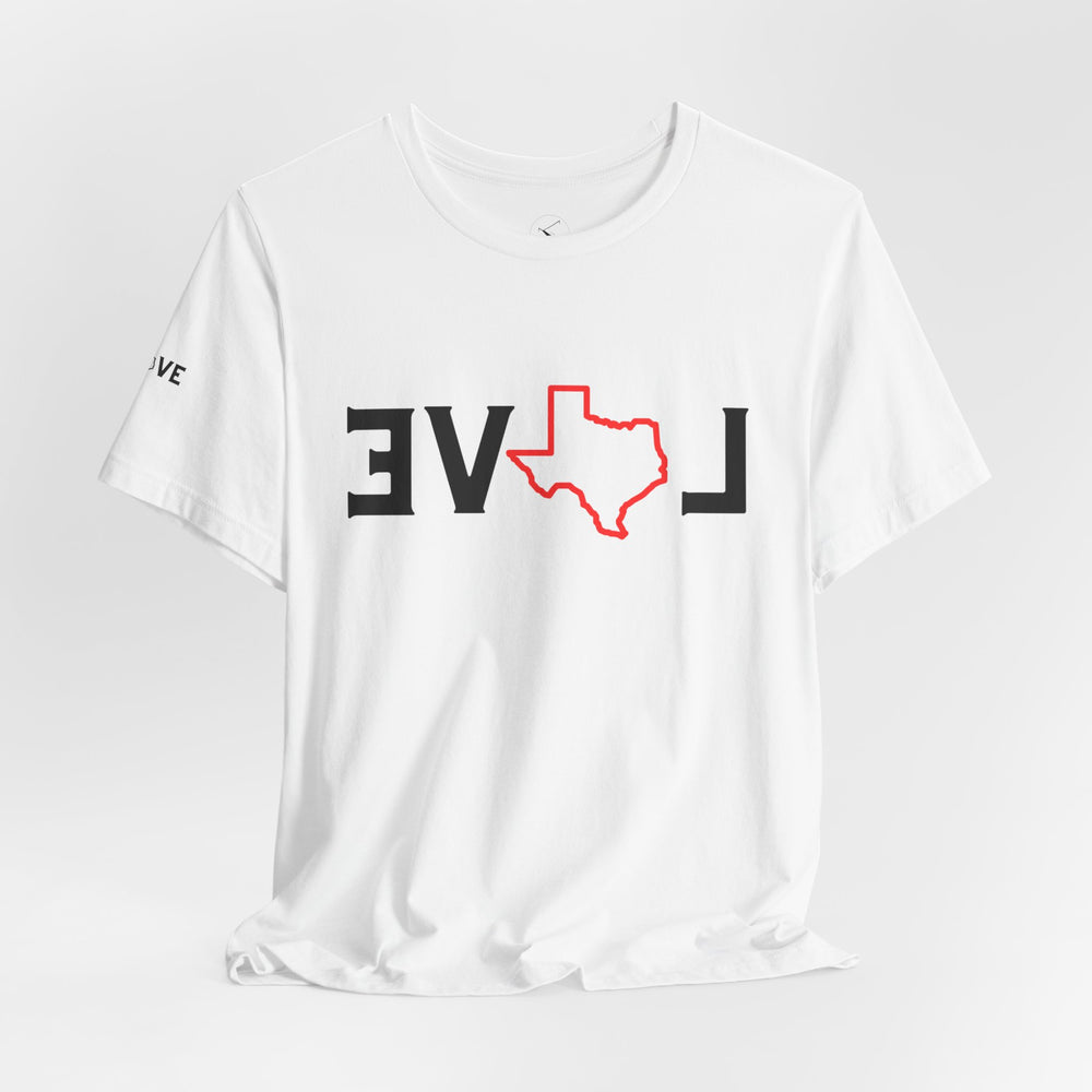 EVOL Texas (Only Texas Love Whichever Way You Look) Men & Women's T-Shirt