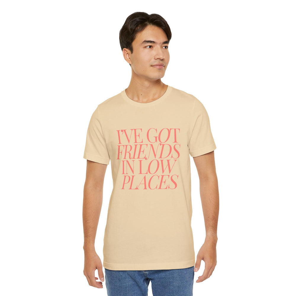 I've Got Friends In Low Places 1 - Garth Brooks Unisex Jersey Short Sleeve Tee