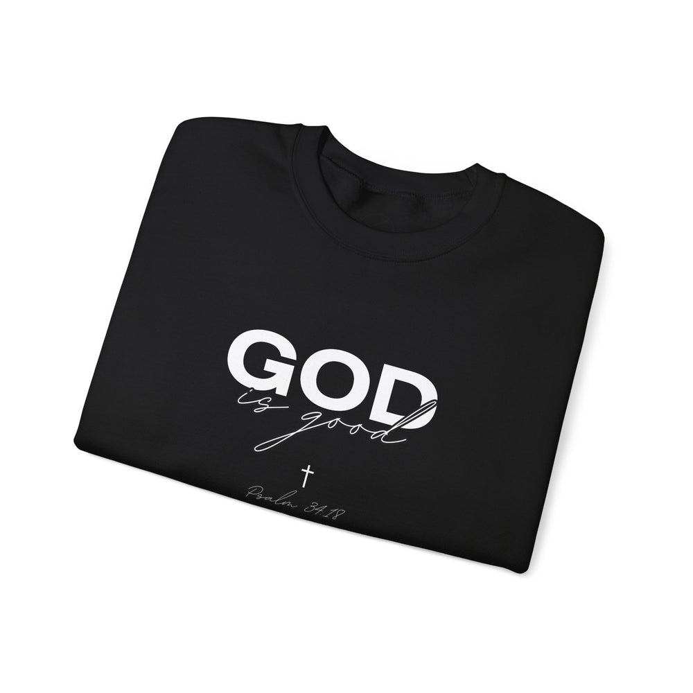 God Is Good - Psalms 34:18 - Crewneck Sweatshirt