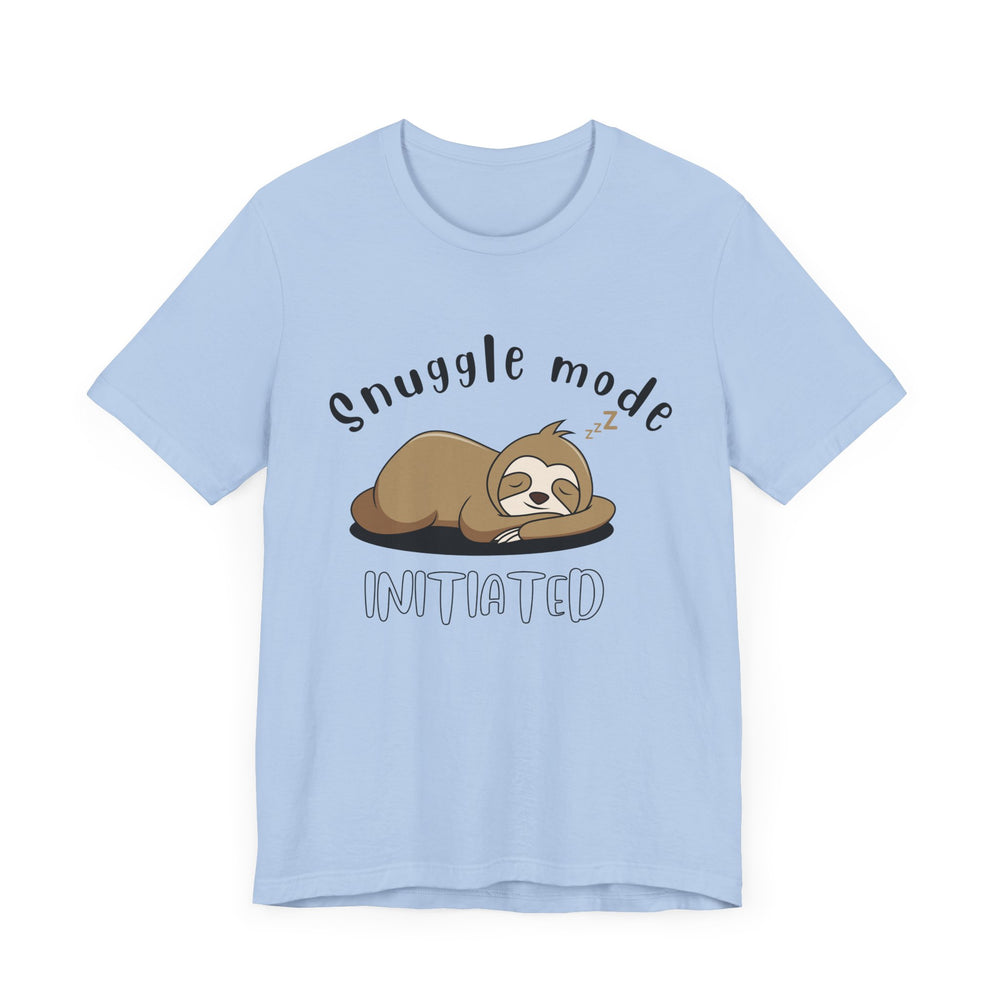Snuggle mode initiated - Sloth Me - Short Sleeve Tee