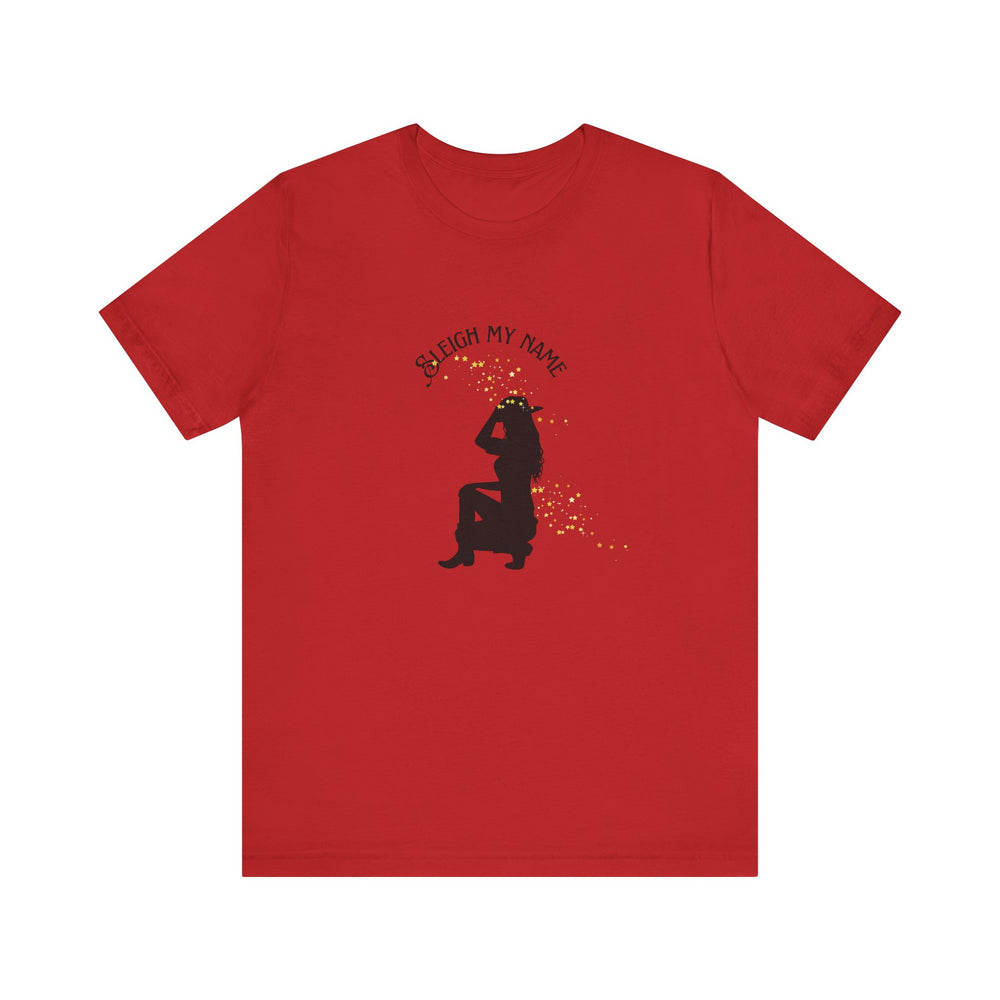 Sleigh My Name Holiday T-Shirt Cowgirl