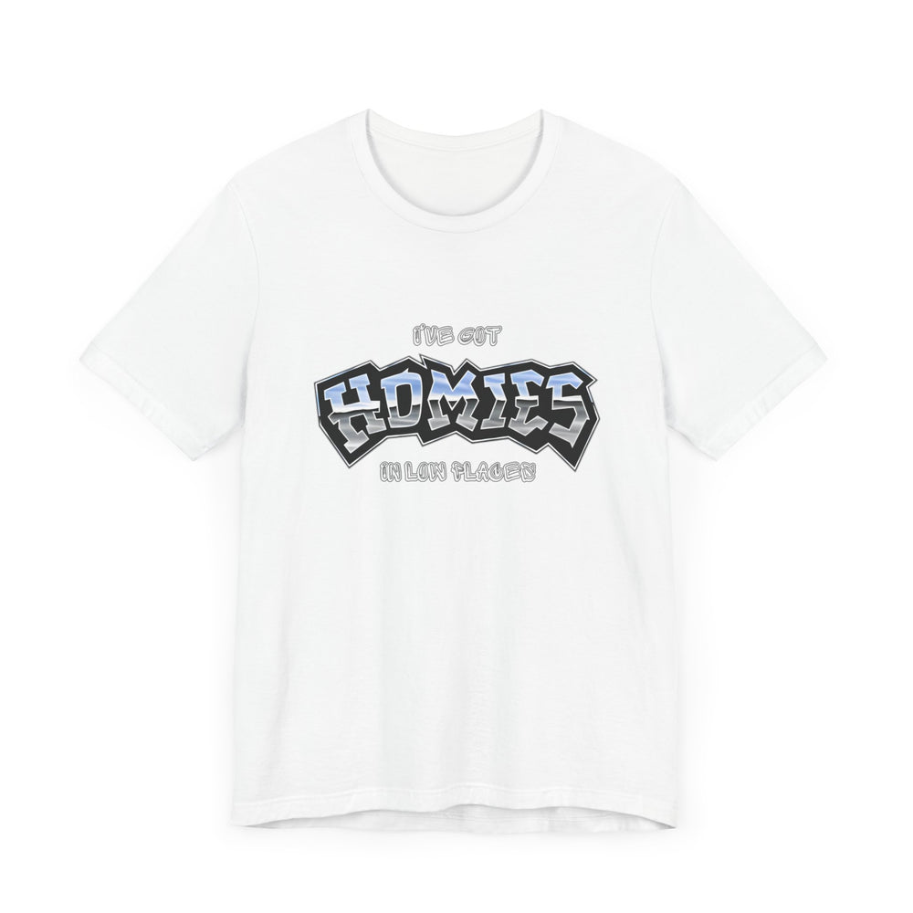 I've Got Homies Unisex Jersey Short Sleeve Tee