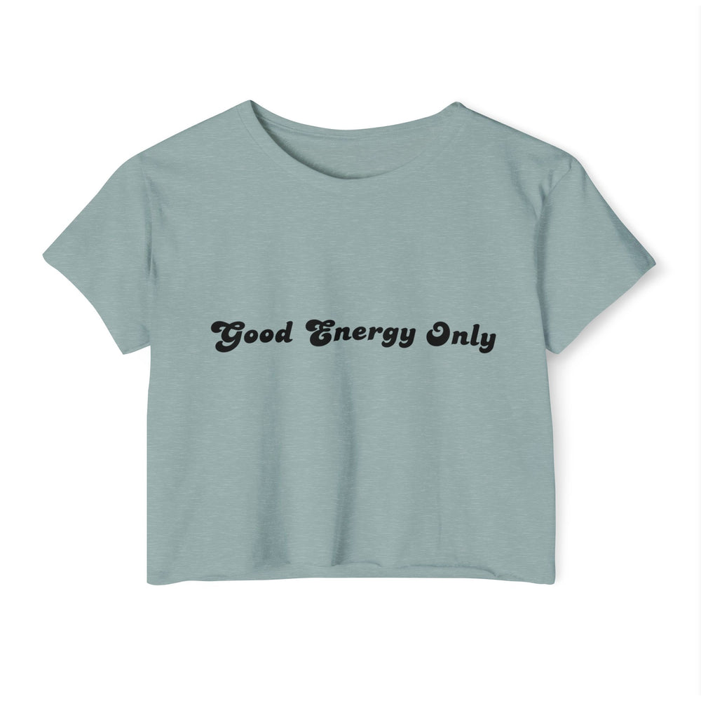 Good Energy Only – Women’s Festival Crop Top