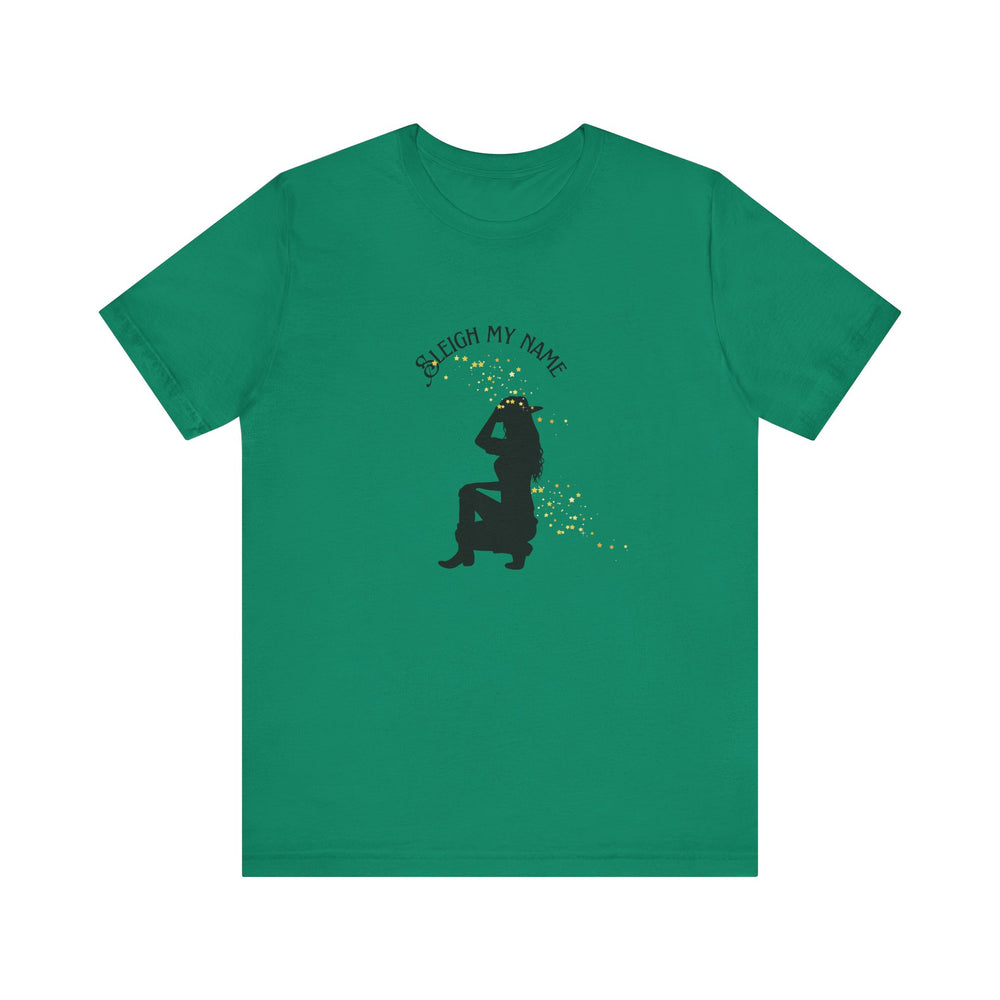 Sleigh My Name Holiday T-Shirt Cowgirl
