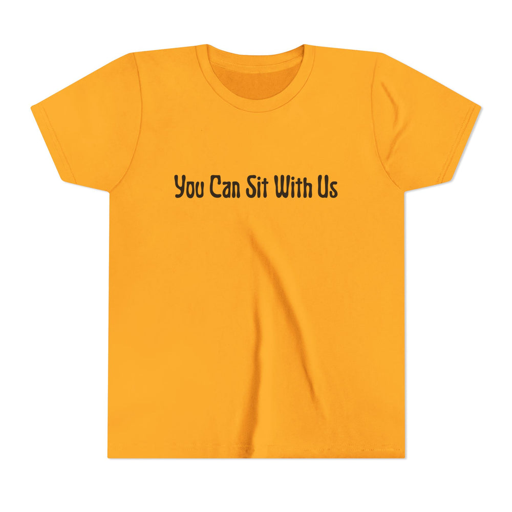 You Can Sit With Us - Youth Short Sleeve Tee