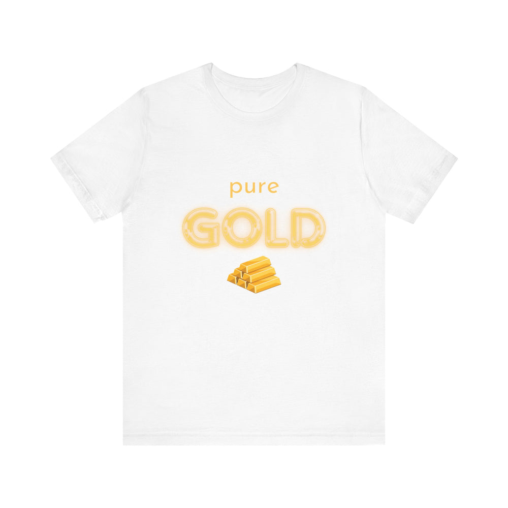 Pure Gold Unisex T-Shirt – A Gem of a Tee, Just Like You!