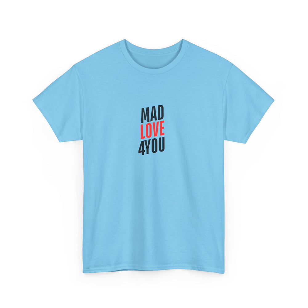 Mad Love 4 You Men's Heavy Cotton Tee