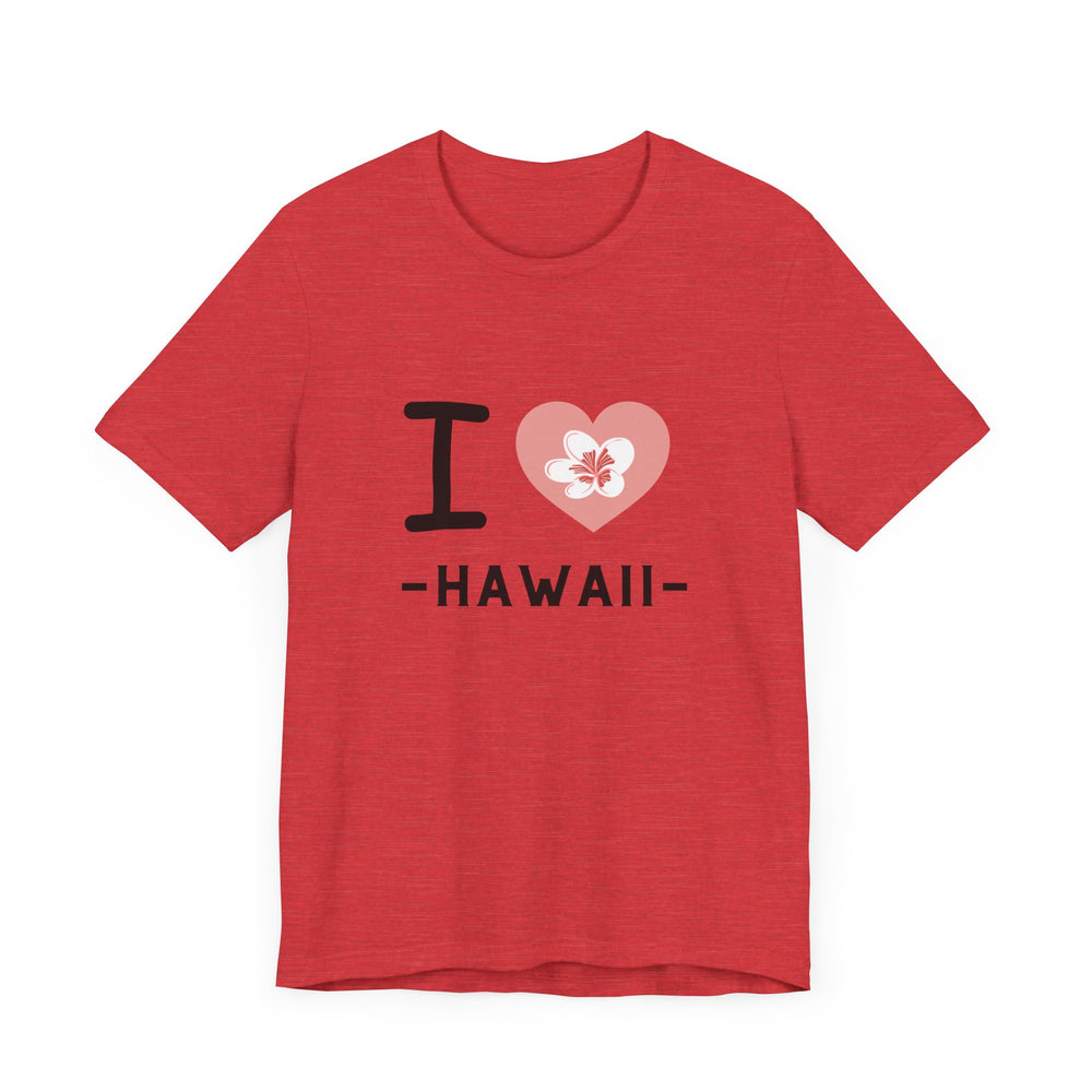 I Love Hawaii Unisex Jersey Short Sleeve Tee