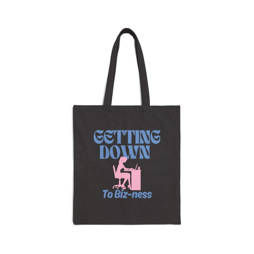 Getting Down To Biz-Ness Cotton Canvas Tote Bag