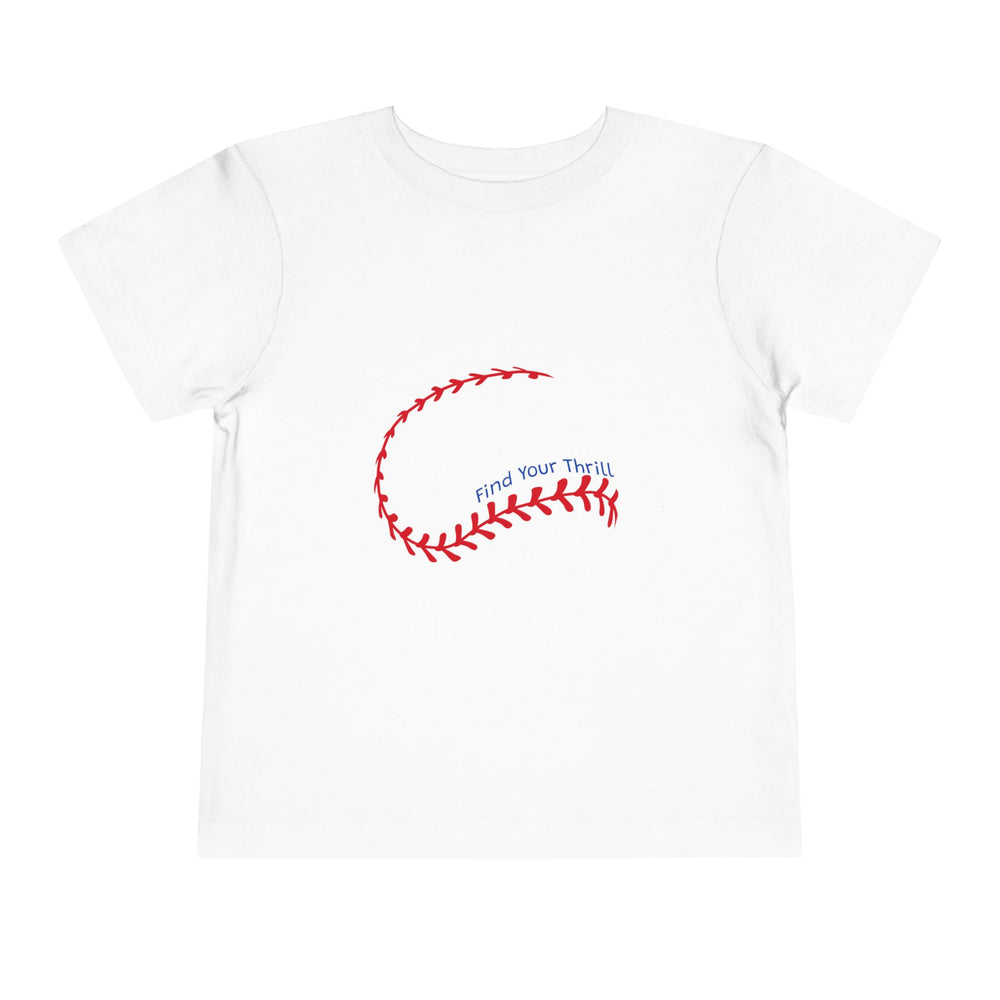 Find Your Thrill Baseball Toddler Short Sleeve Tee