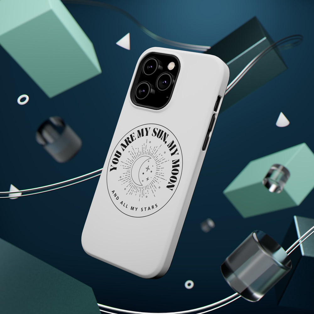 You Are My Sun, My Moon, and All My Stars Magnetic Tough Case – Cosmic Protection for Your iPhone 14, 15, 16 ☀️🌙✨