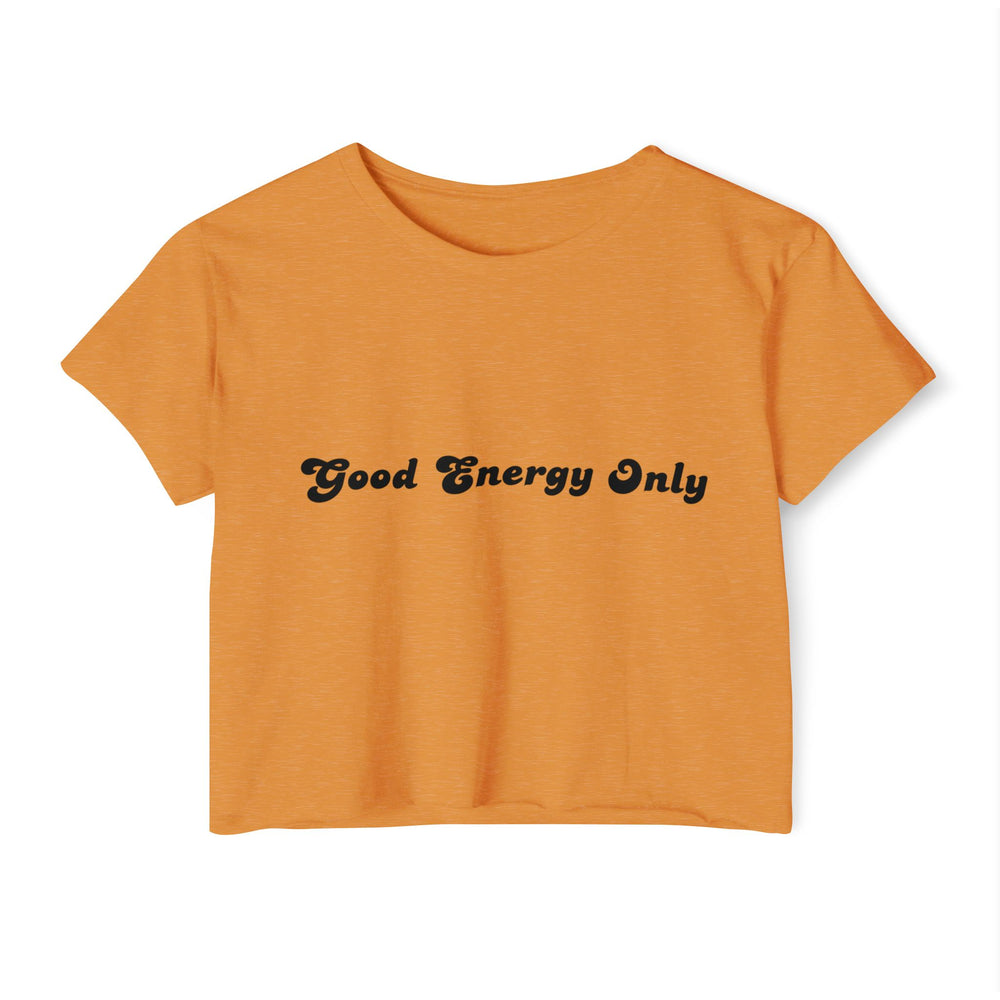 Good Energy Only – Women’s Festival Crop Top