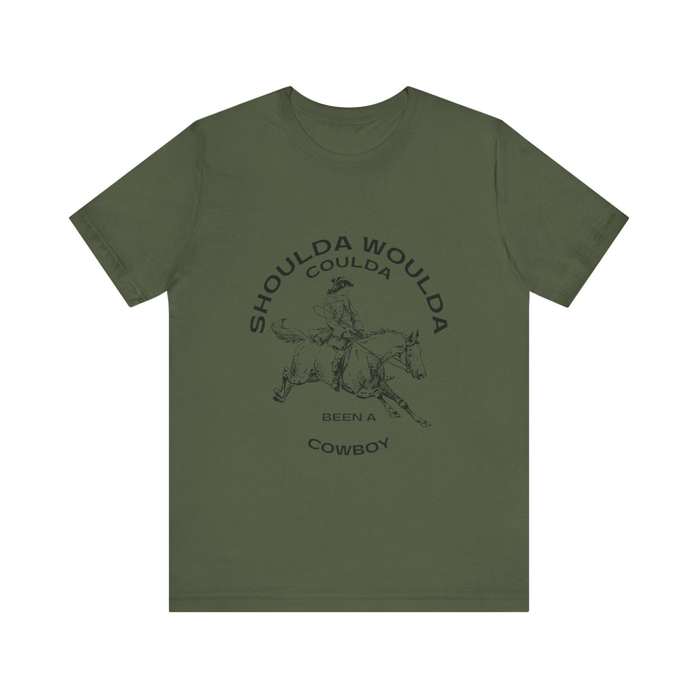 Shoulda Woulda Coulda Been a Cowboy Unisex Jersey Short Sleeve Tee