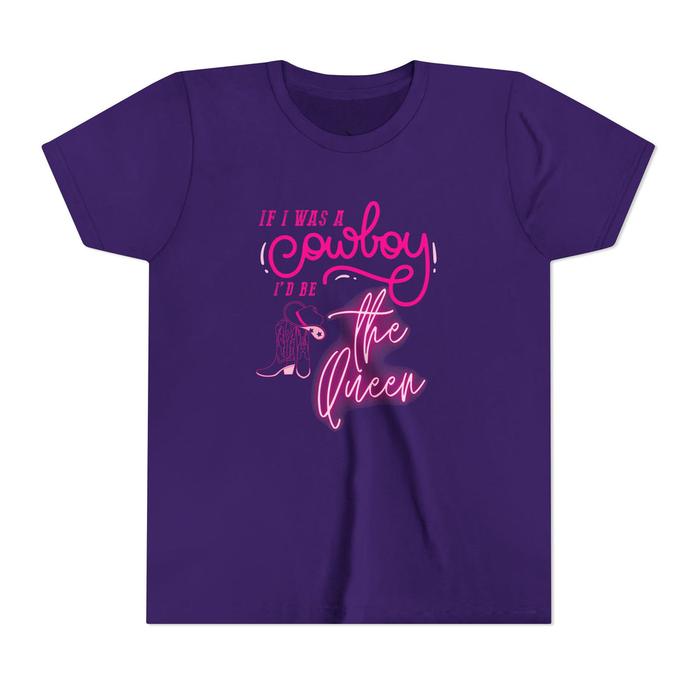 👑 If I Was A Cowboy, I'd Be The Queen – Youth Short Sleeve Tee 🤠