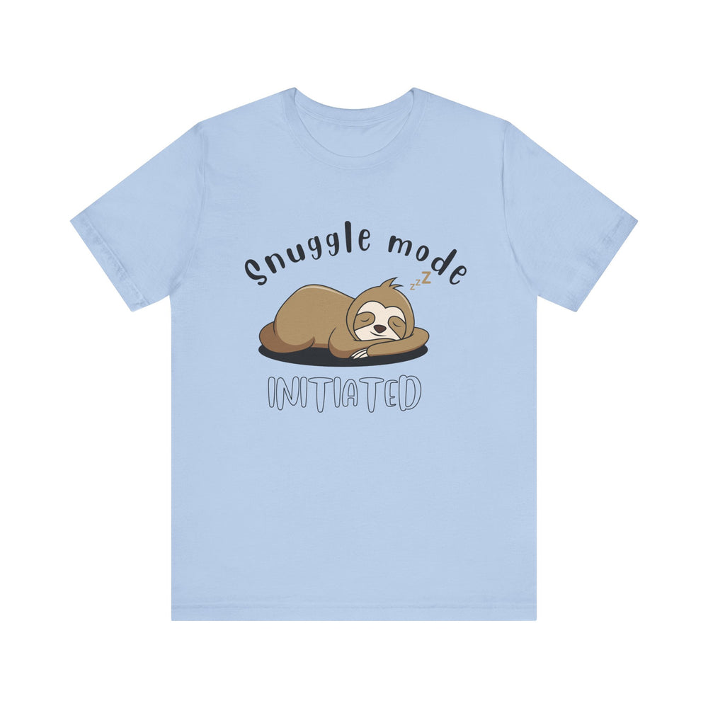Snuggle mode initiated - Sloth Me - Short Sleeve Tee