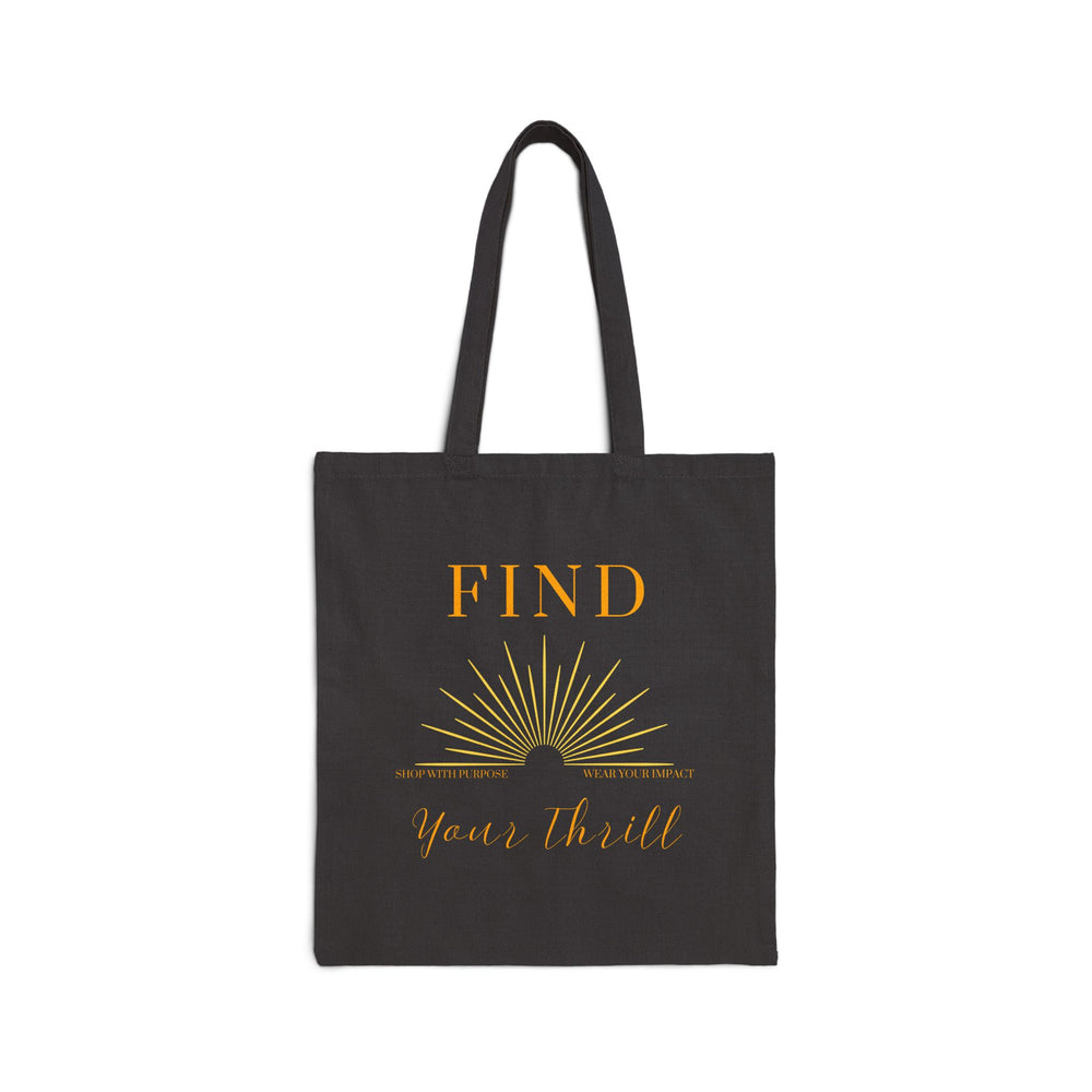 Find Your Thrill Sunburst Canvas Tote – Carry Your Purpose with Pride ☀️🛍️