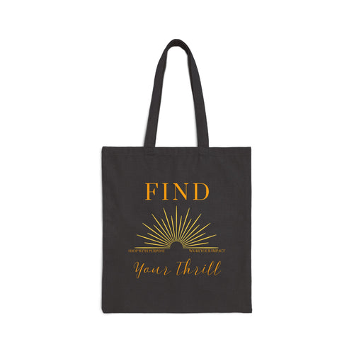 Find Your Thrill Sunburst Canvas Tote – Carry Your Purpose with Pride ☀️🛍️
