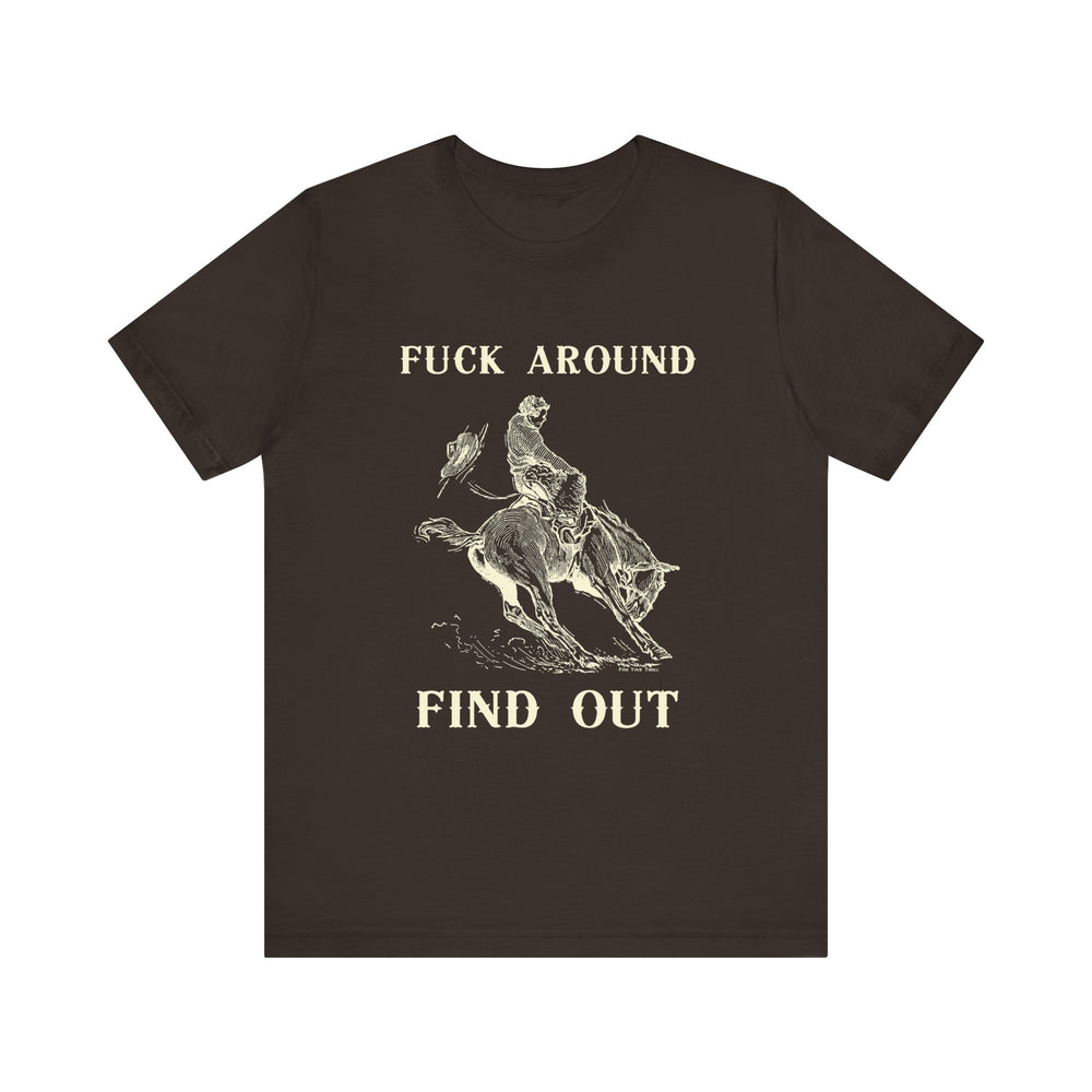 Fuck Around Find Out Tee