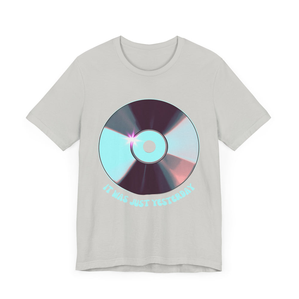 It Was Just Yesterday CD Tee