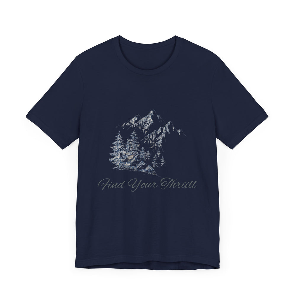 Find Your Thrill - Mountains & Cabin Unisex Jersey Short Sleeve Tee