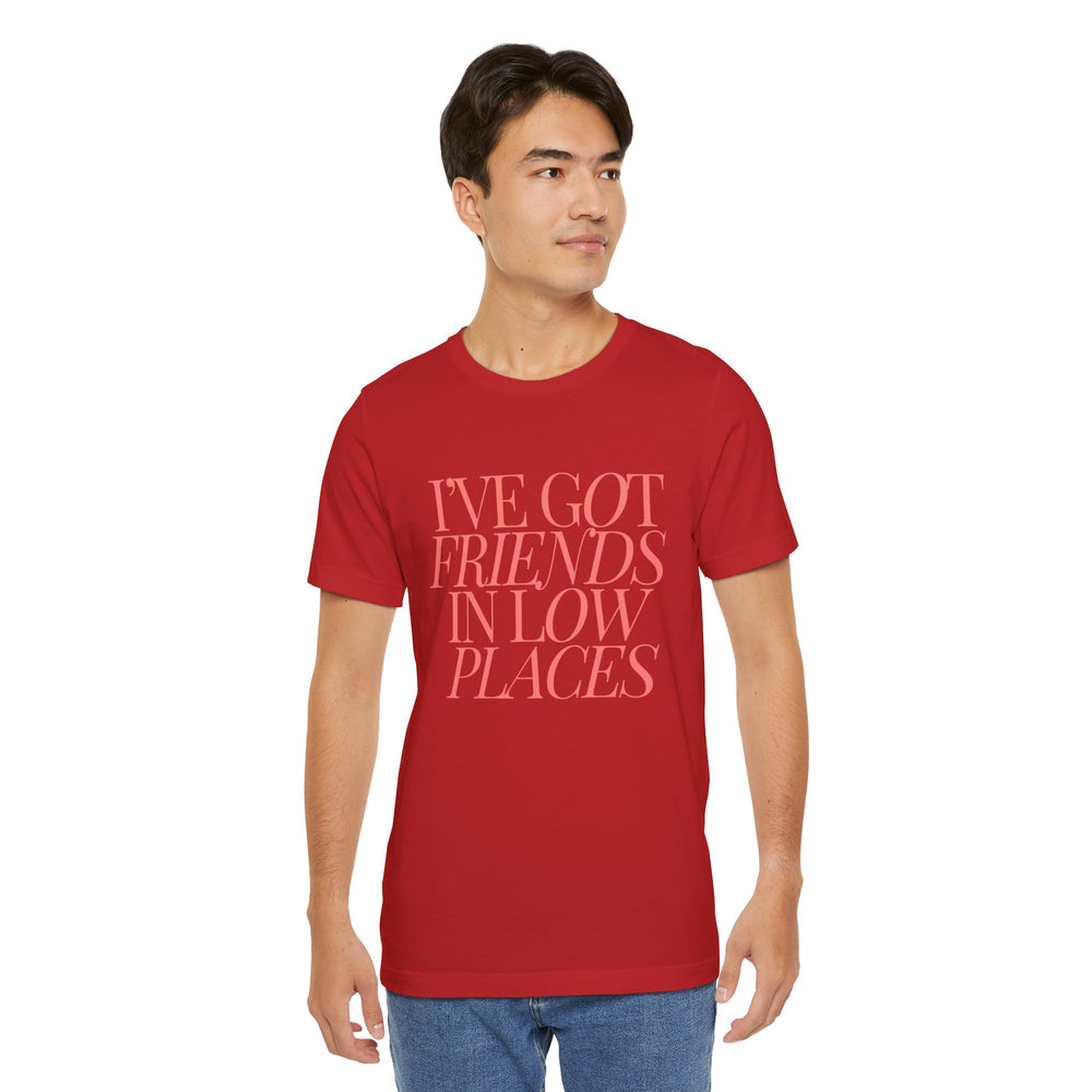 I've Got Friends In Low Places 1 - Garth Brooks Unisex Jersey Short Sleeve Tee