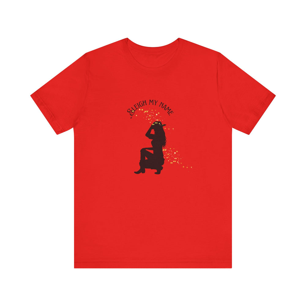 Sleigh My Name Holiday T-Shirt Cowgirl