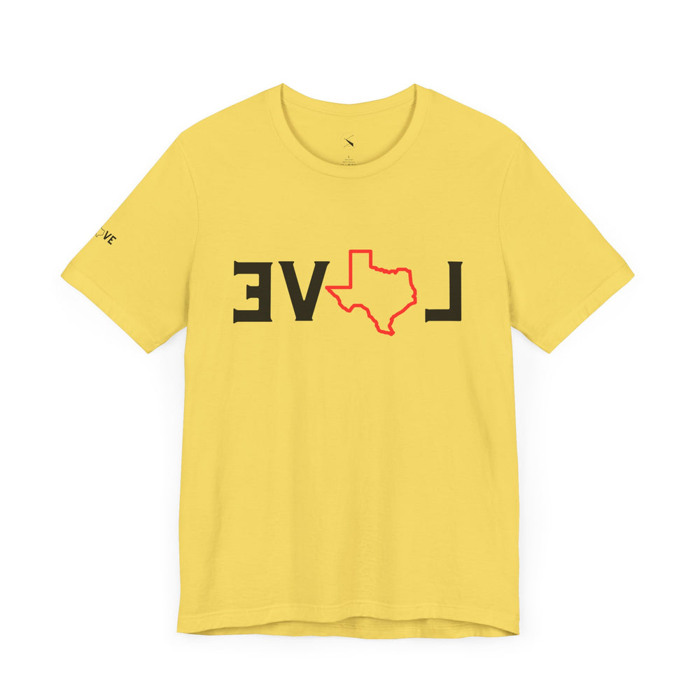 EVOL Texas (Only Texas Love Whichever Way You Look) Men & Women's T-Shirt