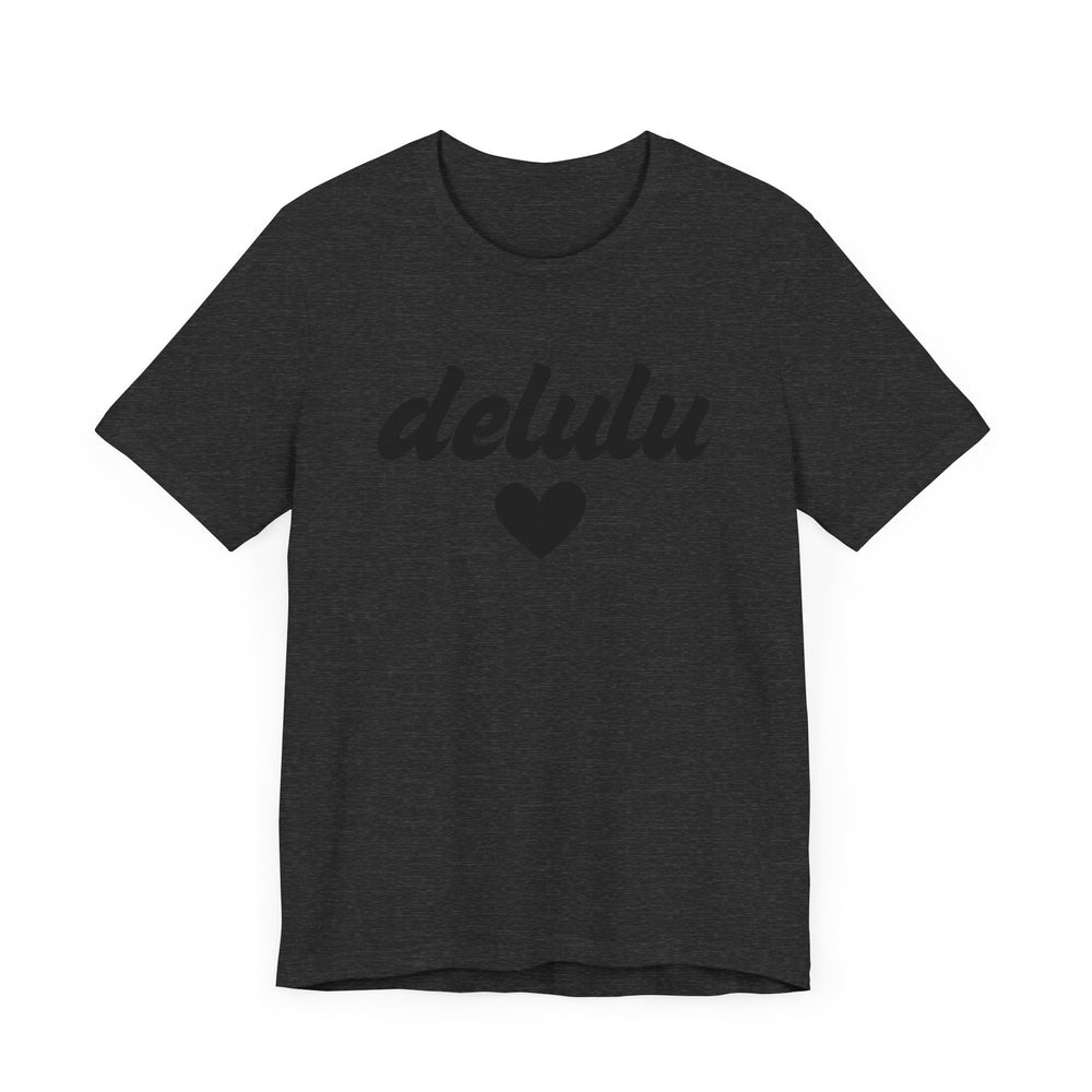 Delulu heart - Unisex Jersey Short Sleeve Tee
