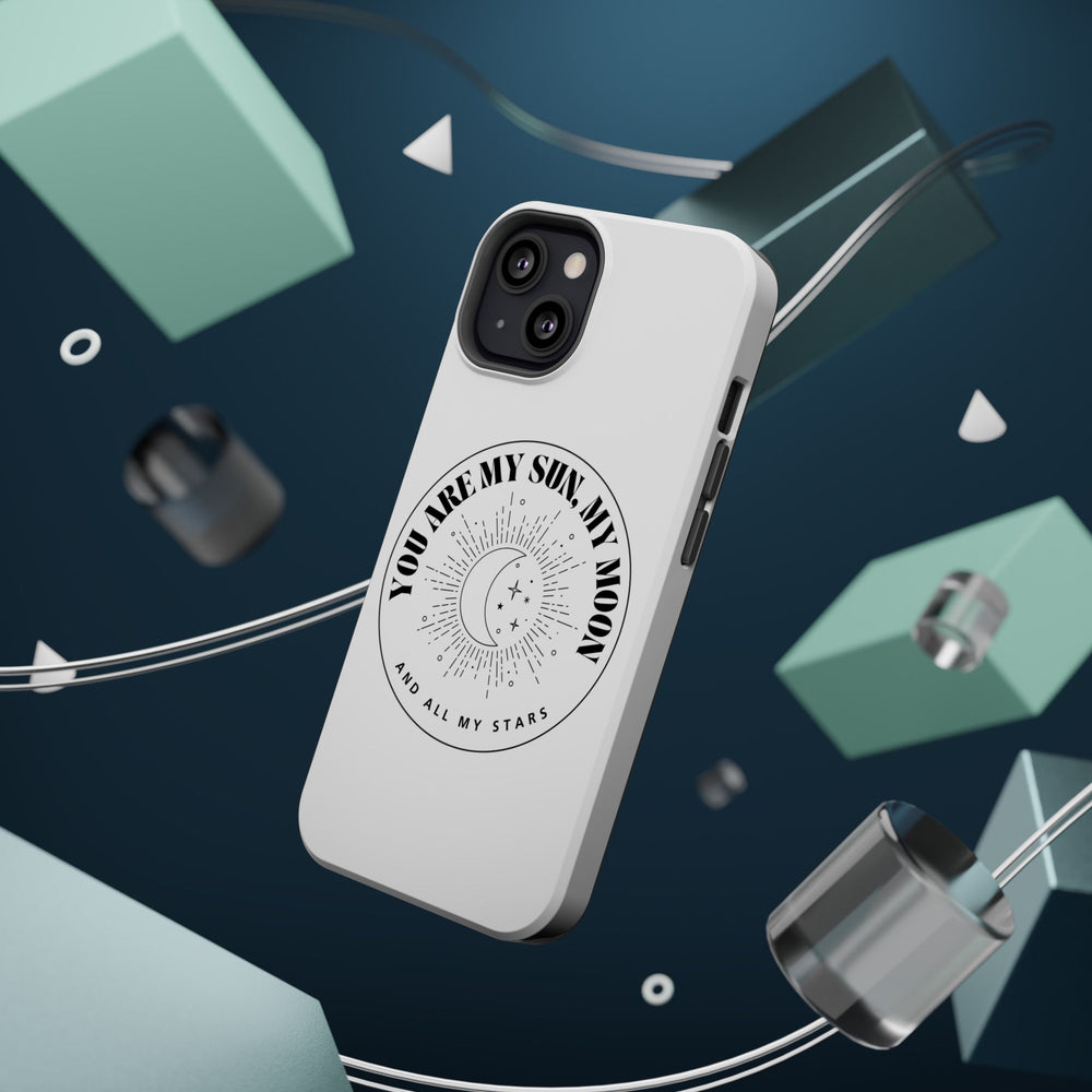 You Are My Sun, My Moon, and All My Stars Magnetic Tough Case – Cosmic Protection for Your iPhone 14, 15, 16 ☀️🌙✨