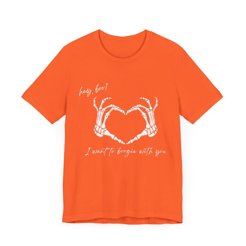 Hey boo! I want to boogie with you - Short Sleeve Tee