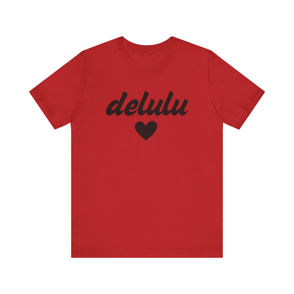 Delulu heart - Unisex Jersey Short Sleeve Tee