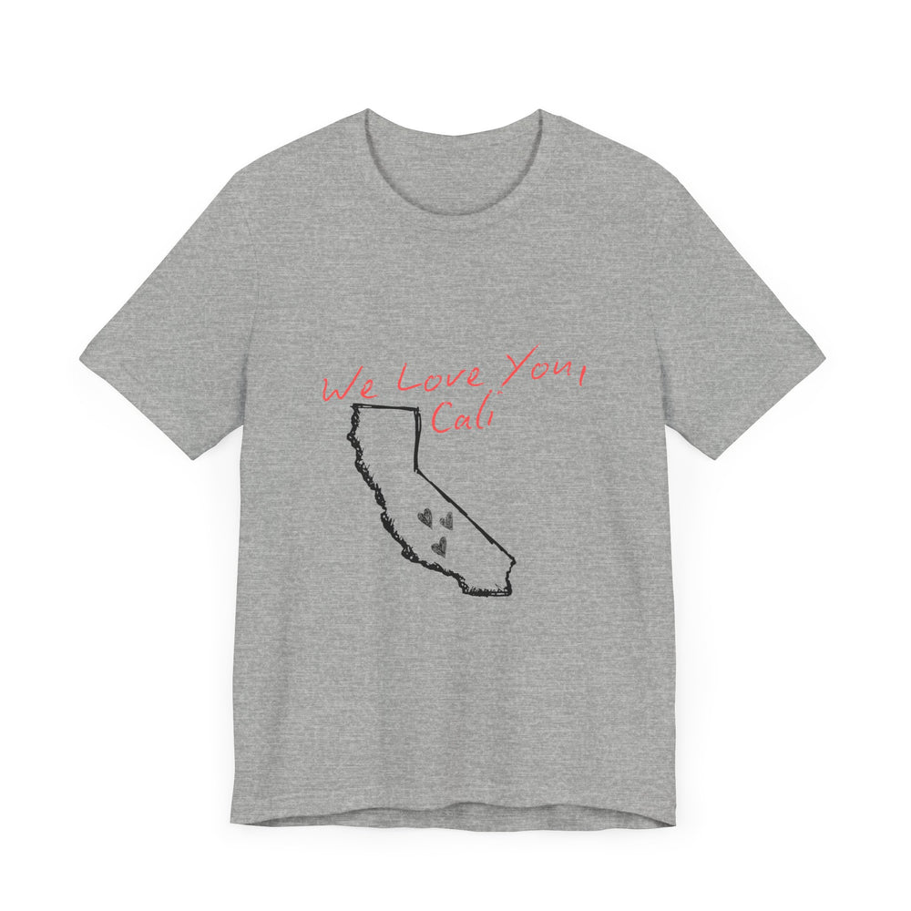 We Love You, Cali (LA Fire Relief Fund) Men's T