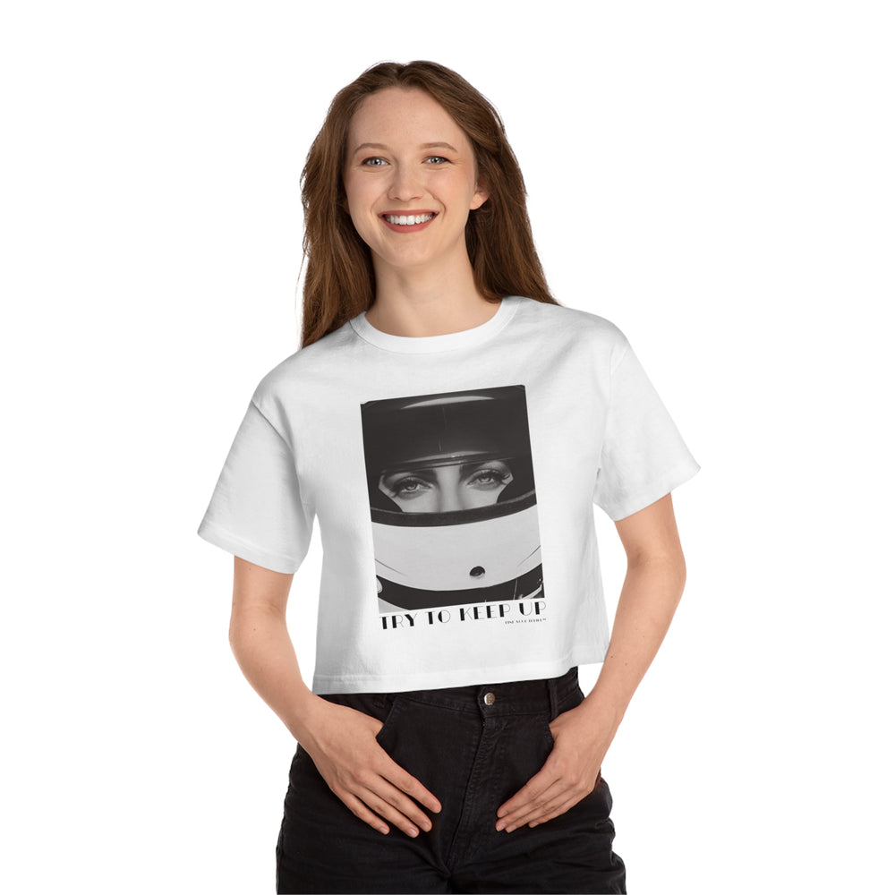 🏁 Try To Keep Up – Champion Women’s Heritage Cropped T-Shirt | Women Who Race