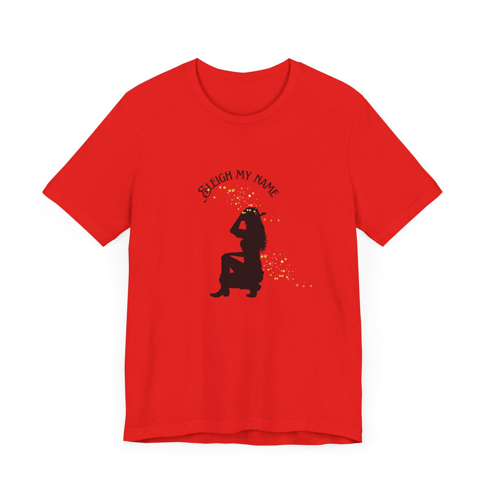 Sleigh My Name Holiday T-Shirt Cowgirl