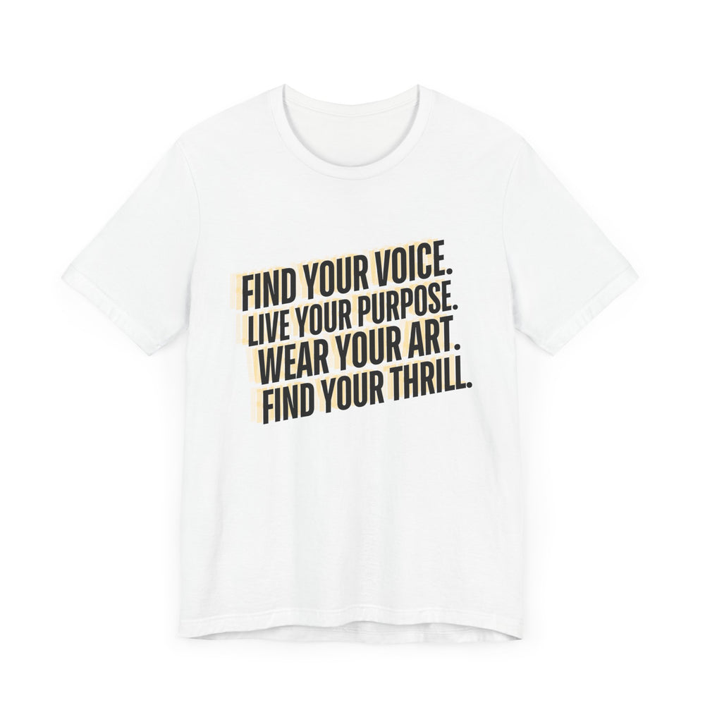 Find Your Thrill™, Wear Your Art.