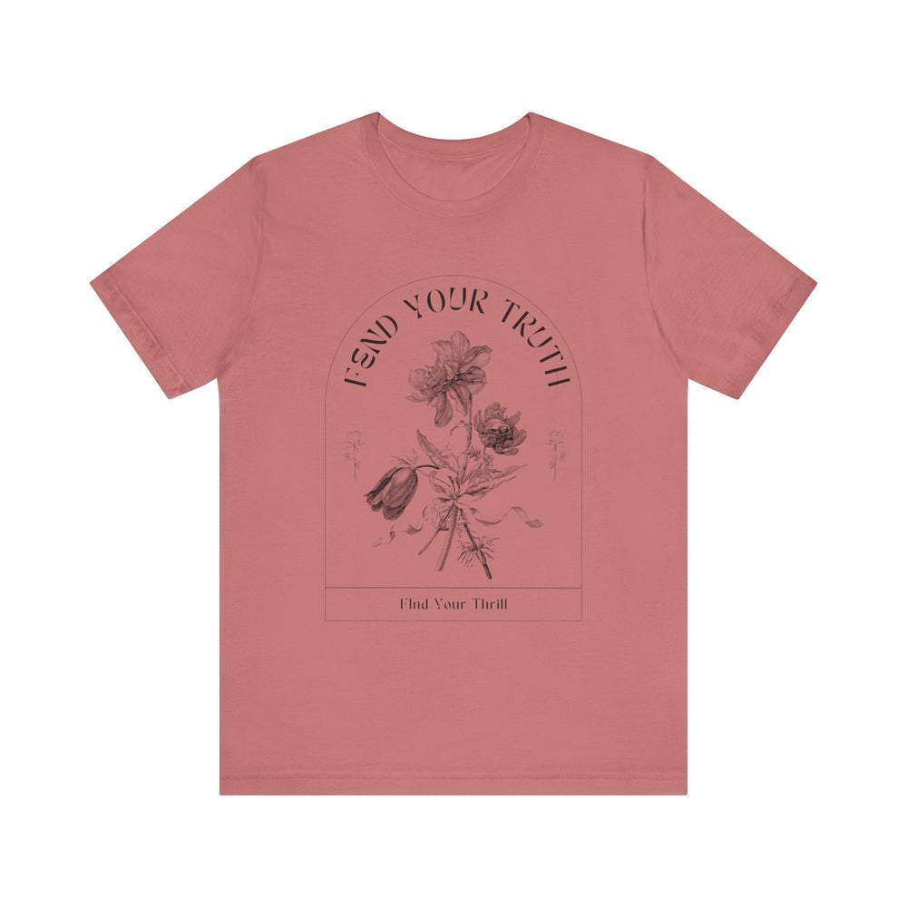 Fend Your Truth T Shirt- Find Your Thrill