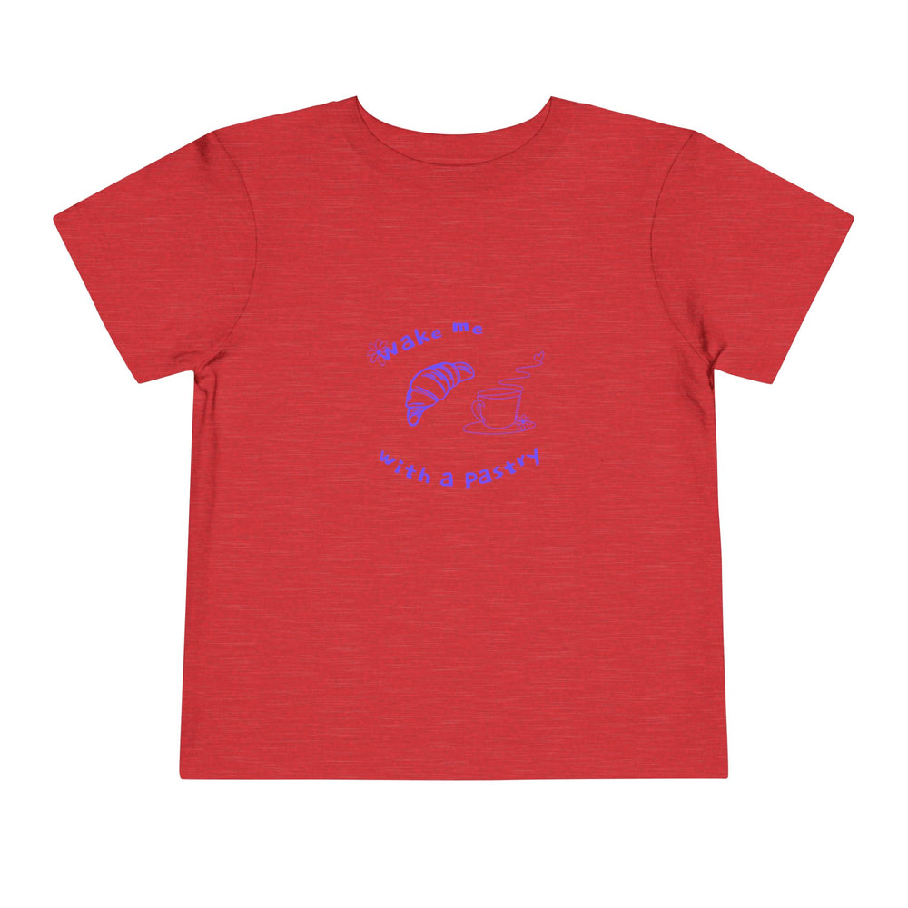 Wake Me With A Pastry Toddler Tee