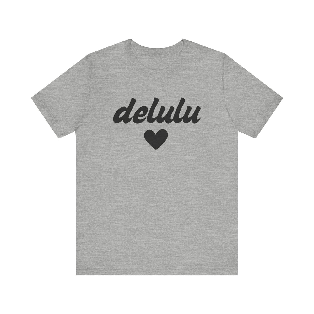 Delulu heart - Unisex Jersey Short Sleeve Tee