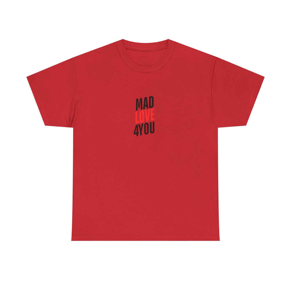 Mad Love 4 You Men's Heavy Cotton Tee