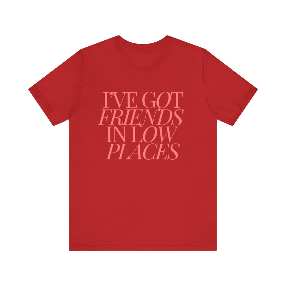 I've Got Friends In Low Places 1 - Garth Brooks Unisex Jersey Short Sleeve Tee