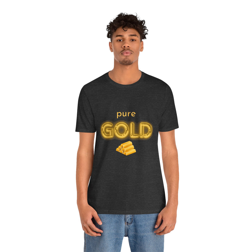 Pure Gold Unisex T-Shirt – A Gem of a Tee, Just Like You!