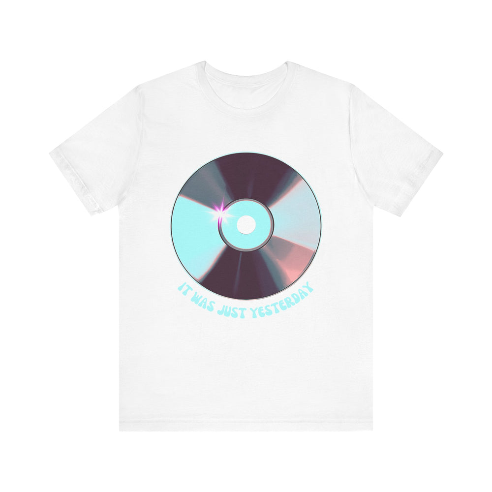 It Was Just Yesterday CD Tee