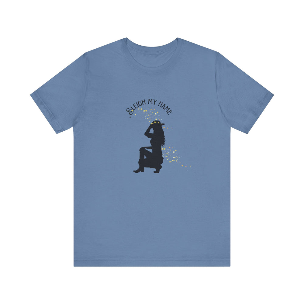 Sleigh My Name Holiday T-Shirt Cowgirl