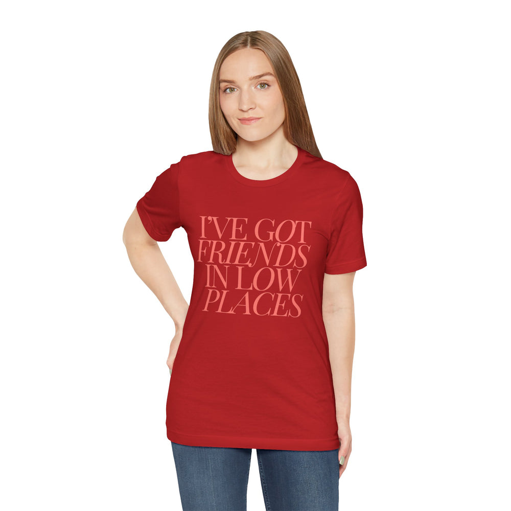 I've Got Friends In Low Places 1 - Garth Brooks Unisex Jersey Short Sleeve Tee